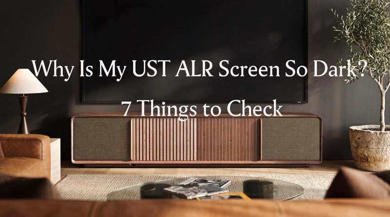 UST projector cabinet with an ALR projection screen in a modern home theater setup, explaining why a UST ALR screen may appear dark and what to check