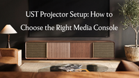 UST Projector Setup: How to Choose the Right Media Console