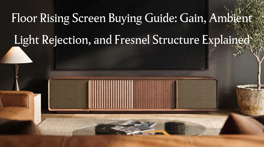 Wooden UST projector cabinet beneath a large screen, introducing a floor rising screen buying guide for gain, ambient light rejection, and Fresnel structure.